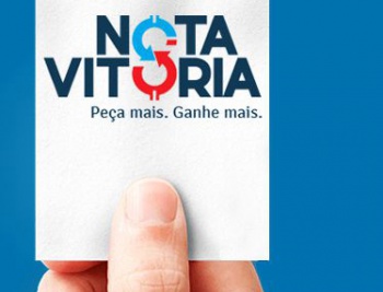 Nota Vitória - Peça mais. Ganhe mais