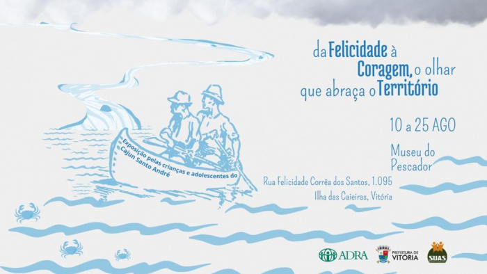 Exposição da Felicidade à Coragem, o olhar que abraça o Território