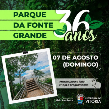 36 anos do Parque da Fonte Grande