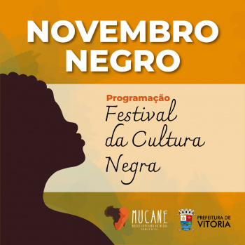 Programação "Novembro Negro" vai até o próximo dia 30 no Mucane.