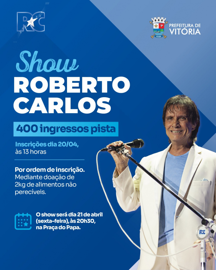 PMV disponibiliza 400 ingressos solidários para o show de Roberto ...