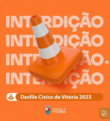 Interdições para o Desfile Cívico de Vitória