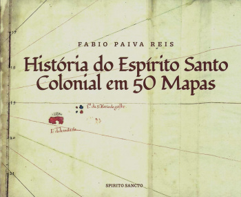 A obra apresenta 50 mapas antigos do Espírito Santo com reproduções coloridas em alta qualidade.