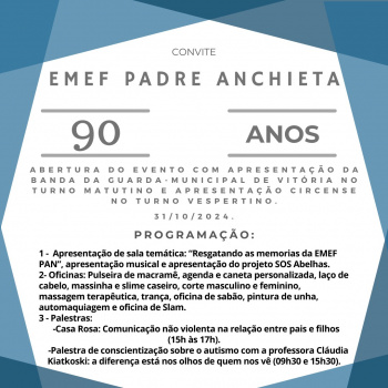 Emef Padre Anchieta celebra 90 anos com uma programação especial e cheia de atrações