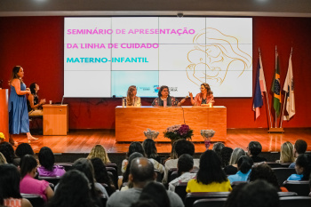 Seminário de Apresentação da Linha de Cuidado Materno-Infantil