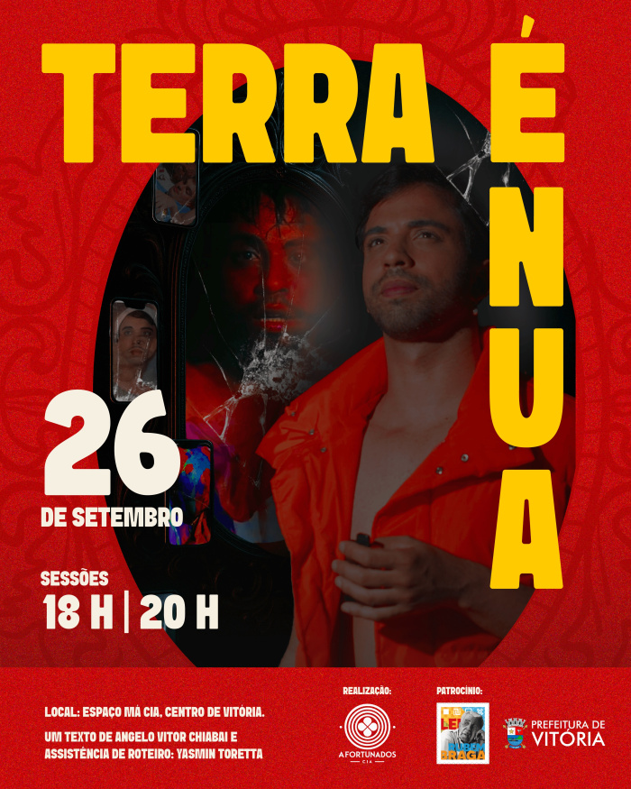 Espetáculo recebe patrocínio do Projeto Cultural Rubem Braga, da Secretaria Municipal de Cultura.